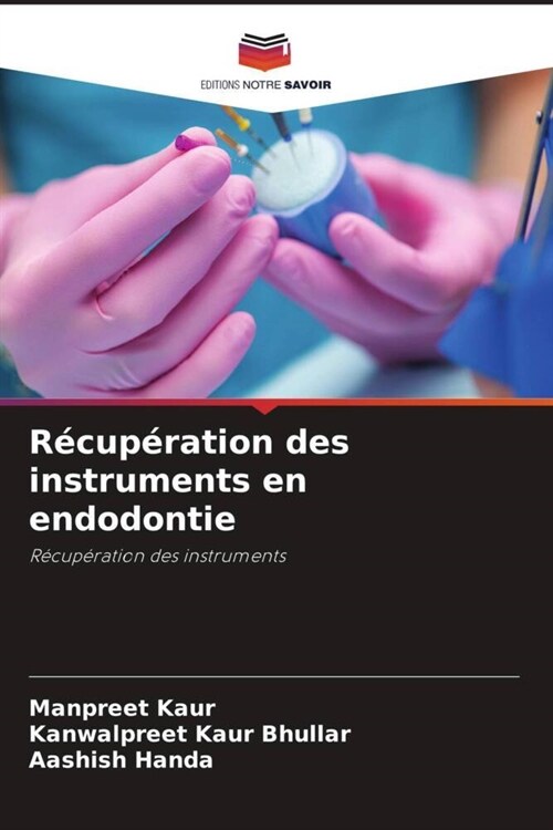 Recuperation des instruments en endodontie (Paperback)