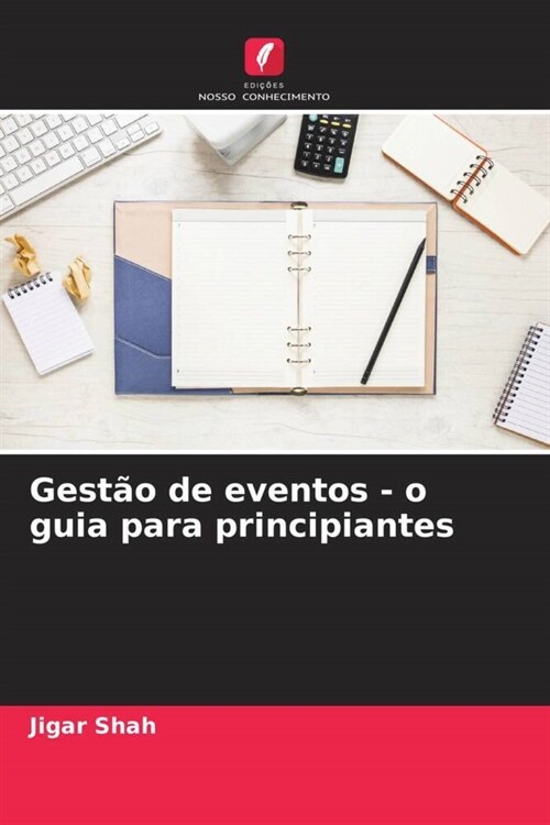 Gestao de eventos - o guia para principiantes (Paperback)