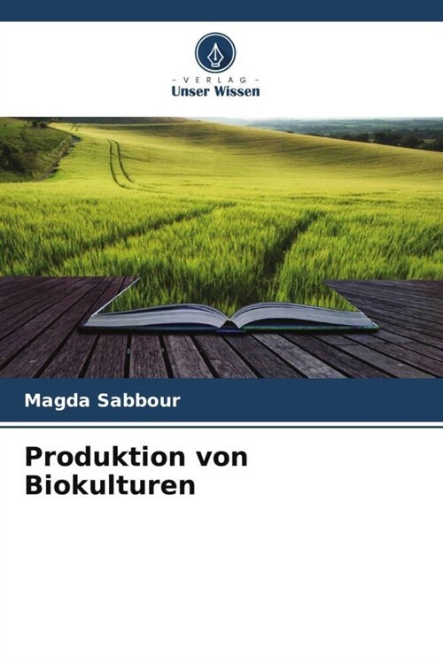 Produktion von Biokulturen (Paperback)
