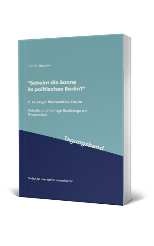 Scheint die Sonne im politischen Berlin 2. Leipziger Photovoltaik-Forum (Paperback)