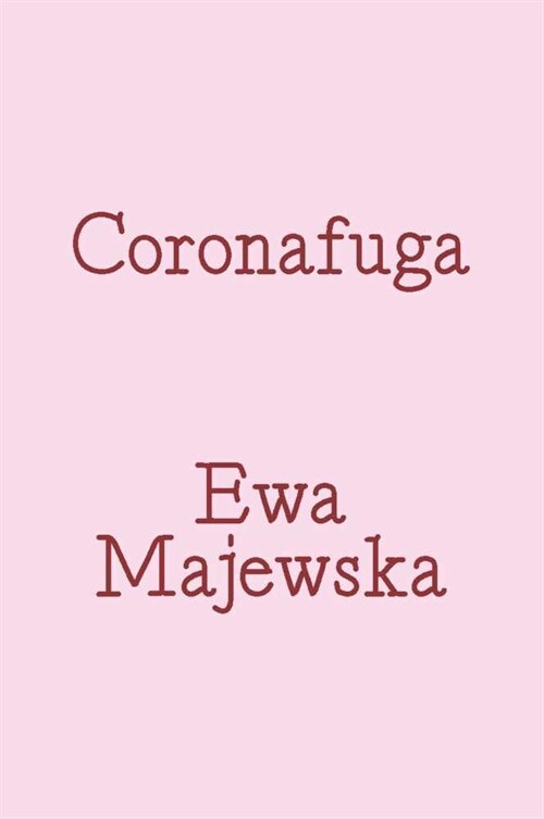 Coronafuga. Fragments of Online Dating Discourse from Pandemic Times (Paperback)