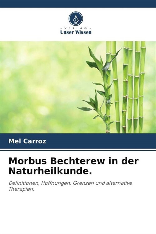 Morbus Bechterew in der Naturheilkunde. (Paperback)