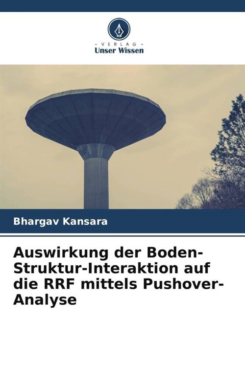 Auswirkung der Boden-Struktur-Interaktion auf die RRF mittels Pushover-Analyse (Paperback)