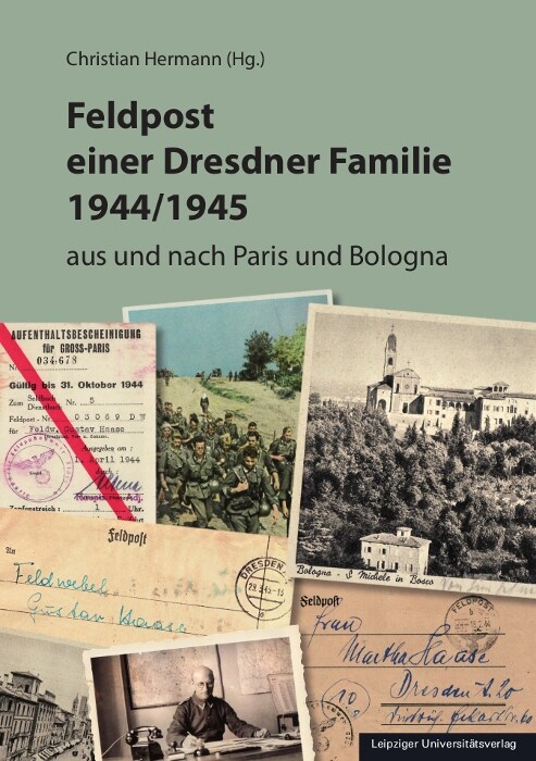 Feldpost einer Dresdner Familie 1944/1945 (Paperback)