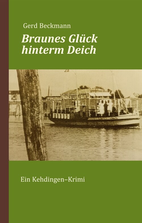 Braunes Gluck hinterm Deich (Book)