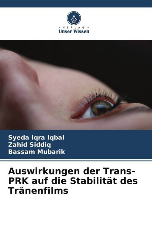 Auswirkungen der Trans-PRK auf die Stabilitat des Tranenfilms (Paperback)