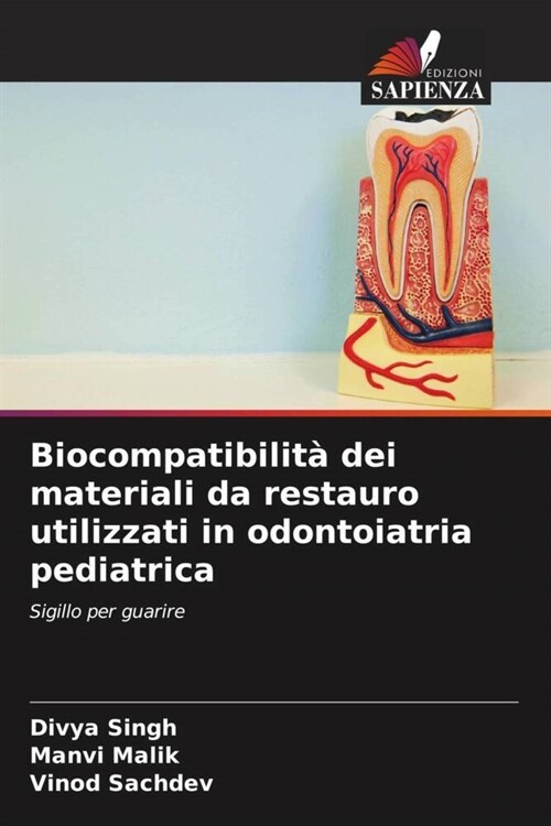 Biocompatibilita dei materiali da restauro utilizzati in odontoiatria pediatrica (Paperback)