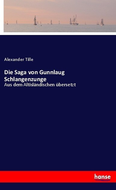 Die Saga von Gunnlaug Schlangenzunge (Paperback)