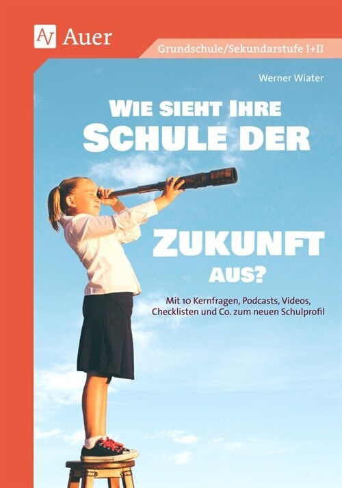 Wie sieht Ihre Schule der Zukunft aus (WW)