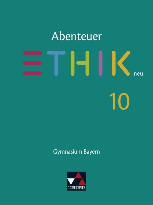 Abenteuer Ethik Bayern 10 - neu (Hardcover)