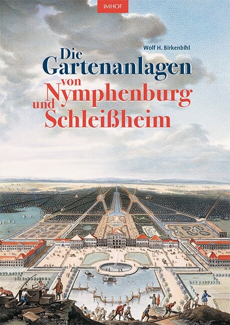 Die Gartenanlagen von Nymphenburg und Schleißheim (Paperback)