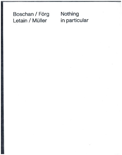 Boschan / Forg / Letain / Muller: Nothing in particular (Hardcover)