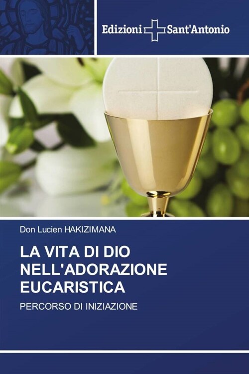 LA VITA DI DIO NELLADORAZIONE EUCARISTICA (Paperback)