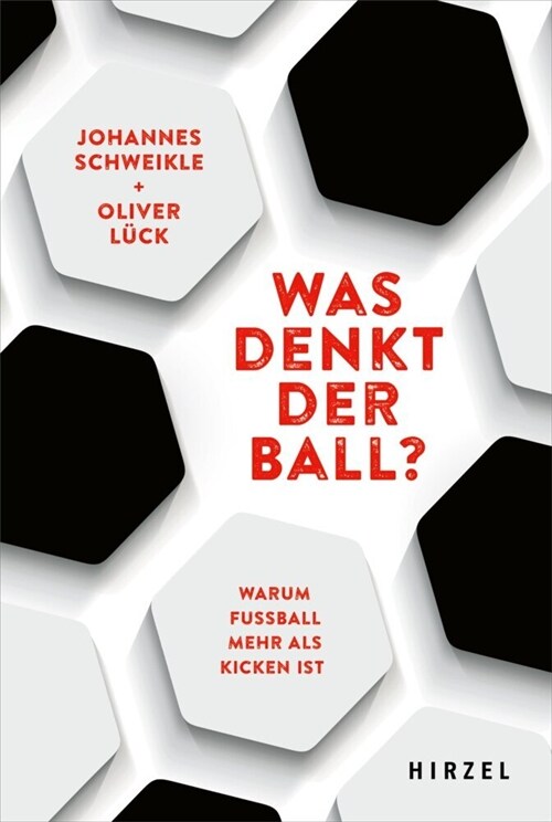 Was Denkt Der Ball?: Warum Fussball Mehr ALS Kicken Ist (Paperback)