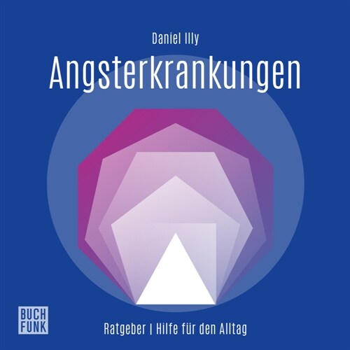 Ratgeber Angsterkrankungen, Audio-CD (CD-Audio)