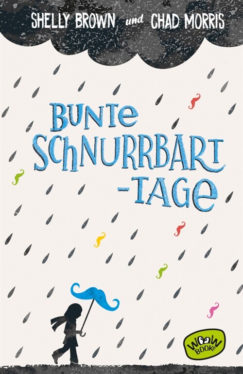 Bunte Schnurrbart-Tage (Hardcover)