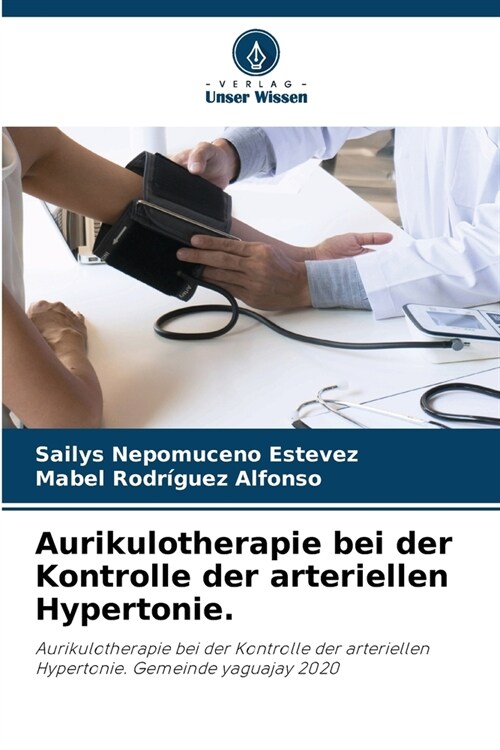 Aurikulotherapie bei der Kontrolle der arteriellen Hypertonie. (Paperback)