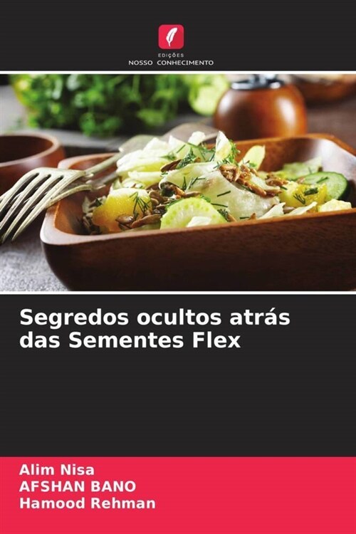 Segredos ocultos atras das Sementes Flex (Paperback)