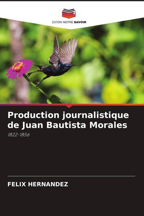 Production journalistique de Juan Bautista Morales (Paperback)