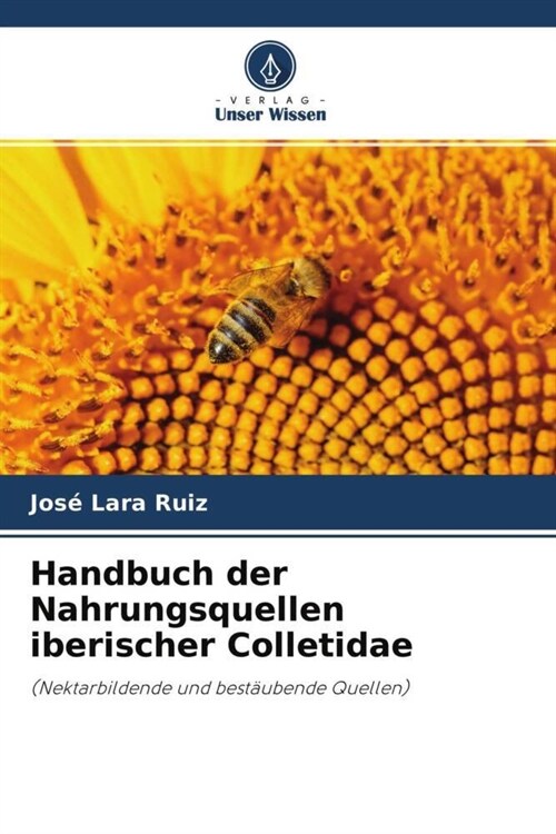 Handbuch der Nahrungsquellen iberischer Colletidae (Paperback)