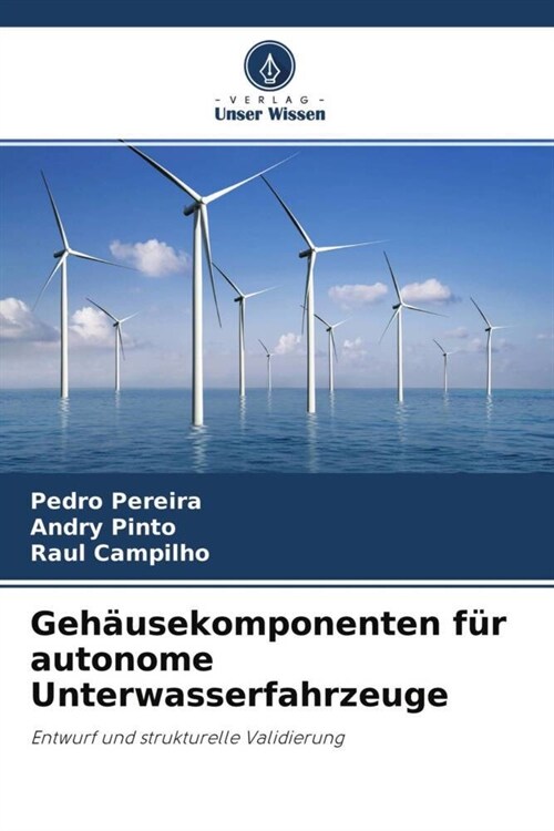 Gehausekomponenten fur autonome Unterwasserfahrzeuge (Paperback)