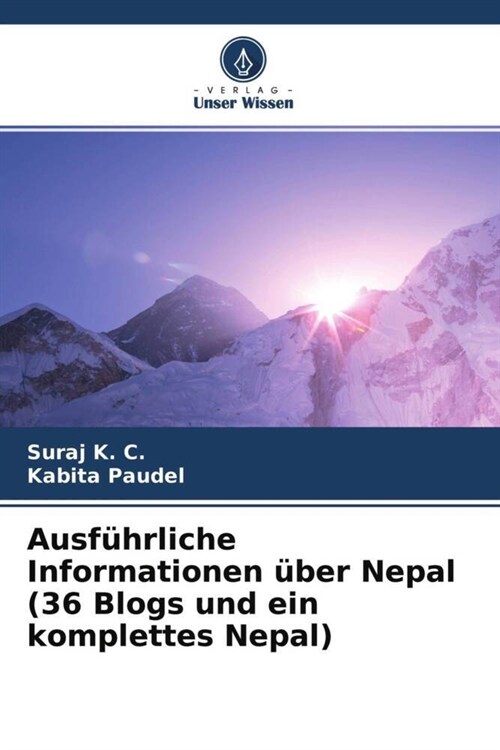 Ausfuhrliche Informationen uber Nepal (36 Blogs und ein komplettes Nepal) (Paperback)