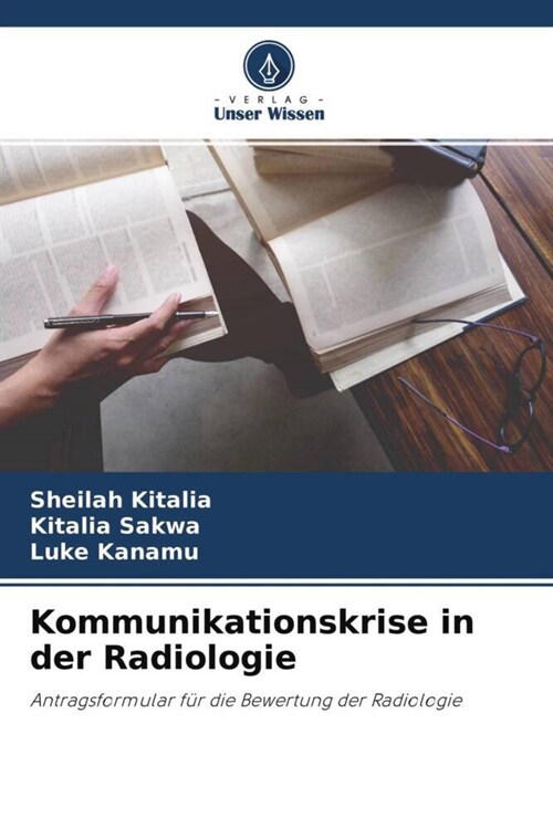 Kommunikationskrise in der Radiologie (Paperback)