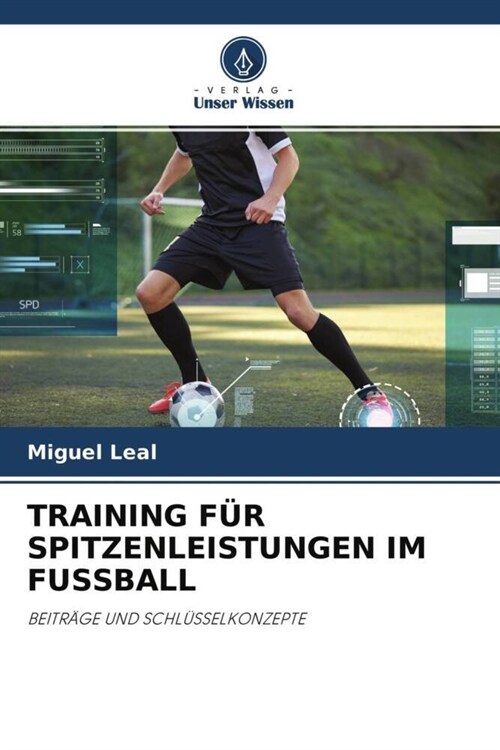 TRAINING FUR SPITZENLEISTUNGEN IM FUSSBALL (Paperback)