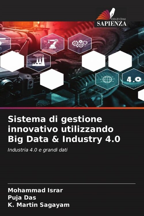 Sistema di gestione innovativo utilizzando Big Data & Industry 4.0 (Paperback)