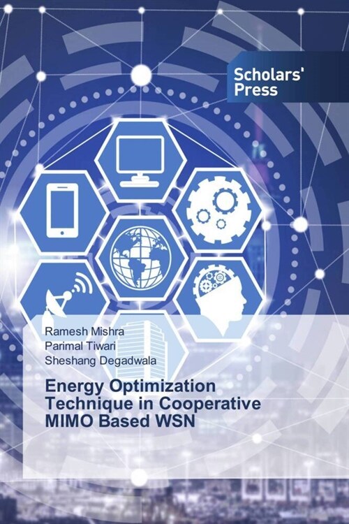 Energy Optimization Technique in Cooperative MIMO Based WSN (Paperback)