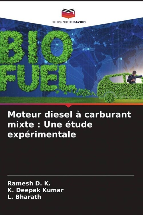 Moteur diesel a carburant mixte : Une etude experimentale (Paperback)