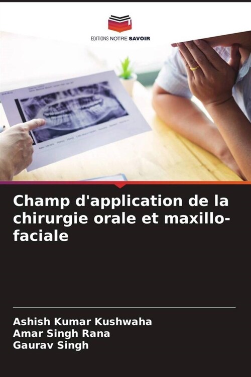 Champ dapplication de la chirurgie orale et maxillo-faciale (Paperback)