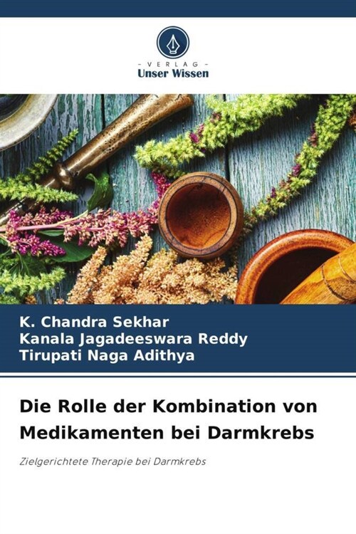 Die Rolle der Kombination von Medikamenten bei Darmkrebs (Paperback)