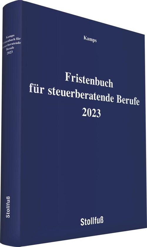 Fristenbuch fur steuerberatende Berufe 2023 (Hardcover)