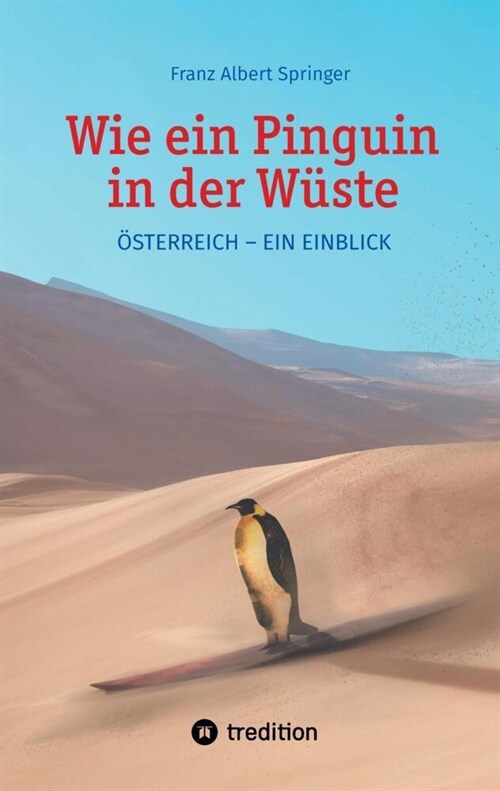 Wie ein Pinguin in der Wuste (Paperback)