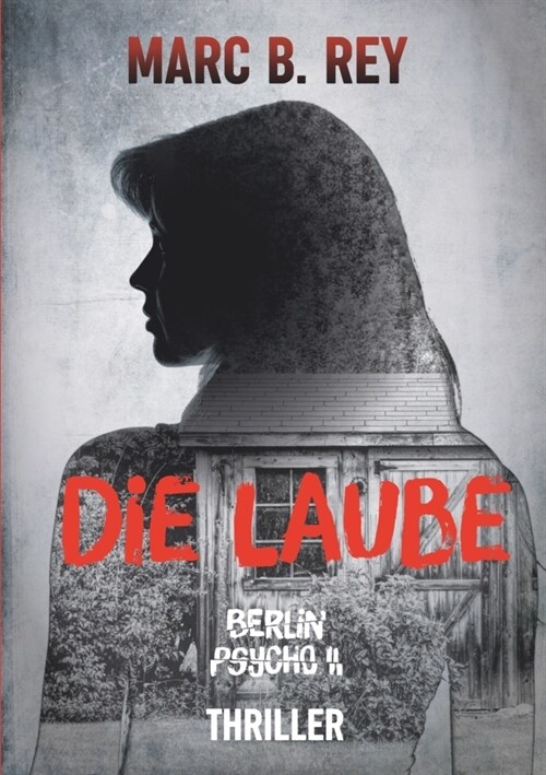 Berlin Psycho II : Die Laube (Paperback)