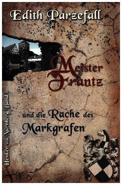 Meister Frantz und die Rache des Markgrafen (Paperback)