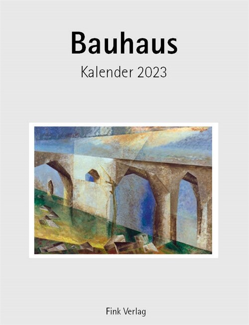 Bauhaus 2023 (Calendar)