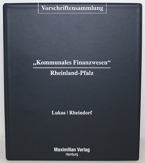 Vorschriftensammlung Kommunales Finanzwesen Rheinland-Pfalz inkl. 40. EL (Loose-leaf)