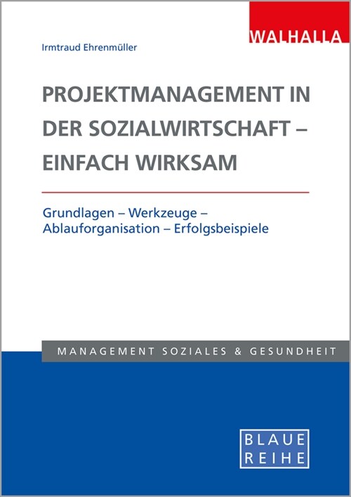 Projektmanagement in der Sozialwirtschaft - einfach wirksam (Paperback)
