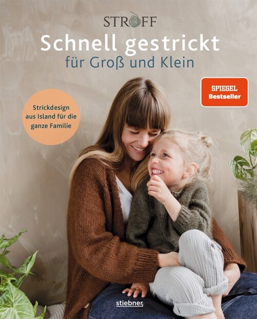 Schnell gestrickt fur Groß und Klein. Strickdesign aus Island fur die ganze Familie (Hardcover)