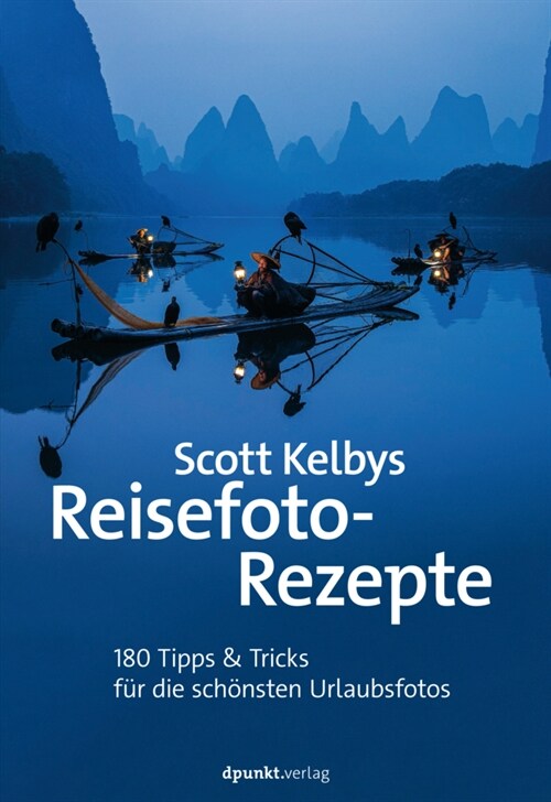 Scott Kelbys Reisefoto-Rezepte (Paperback)