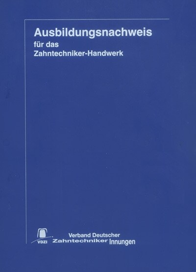 Ausbildungsnachweis fur das Zahntechniker-Handwerk (Book)