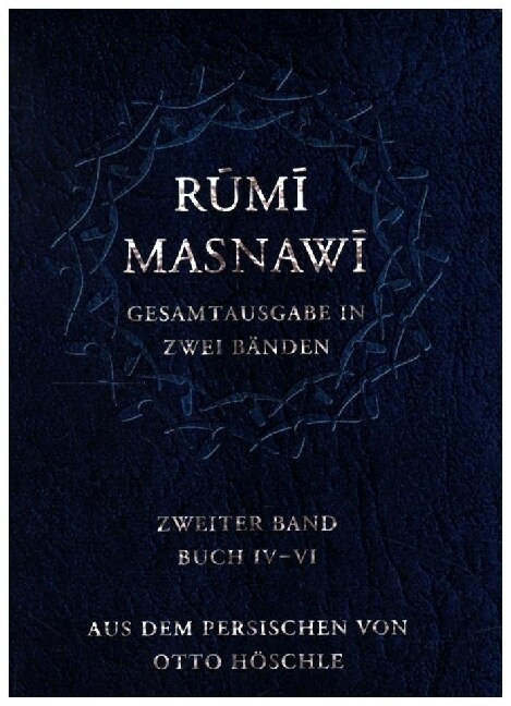 Masnawi -- Gesamtausgabe in zwei Banden. Zweiter Band -- Buch IV-VI (Hardcover)