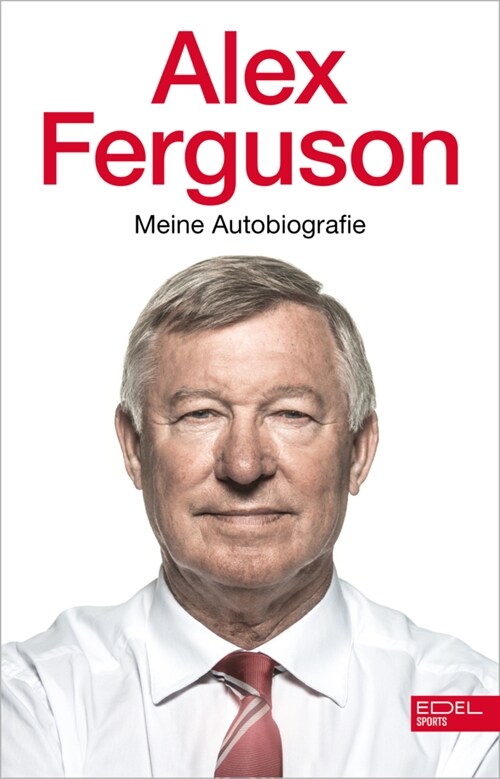Alex Ferguson: Meine Autobiografie (Hardcover)
