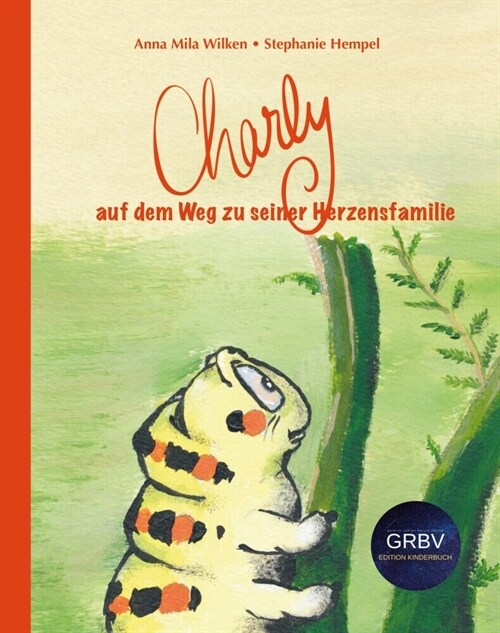 Charly auf dem Weg zu seiner Herzensfamilie (Hardcover)