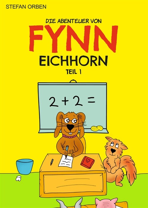 Die Abenteuer von Fynn Eichhorn Teil 1 (Paperback)