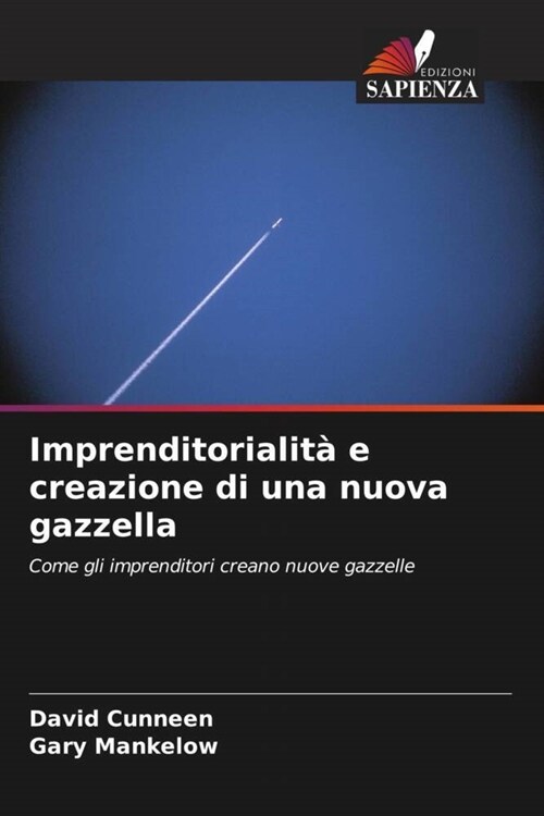 Imprenditorialita e creazione di una nuova gazzella (Paperback)