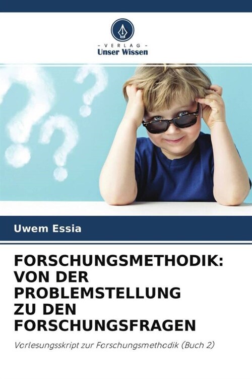 FORSCHUNGSMETHODIK: VON DER PROBLEMSTELLUNG ZU DEN FORSCHUNGSFRAGEN (Paperback)