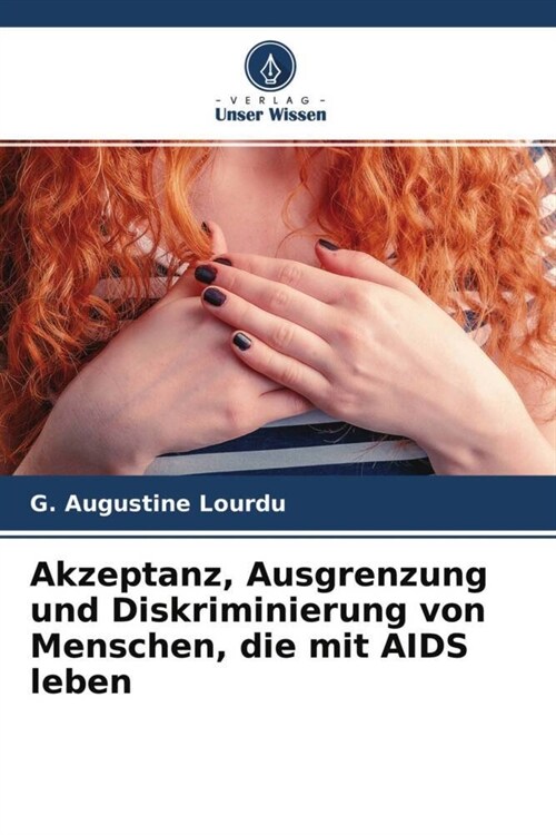 Akzeptanz, Ausgrenzung und Diskriminierung von Menschen, die mit AIDS leben (Paperback)